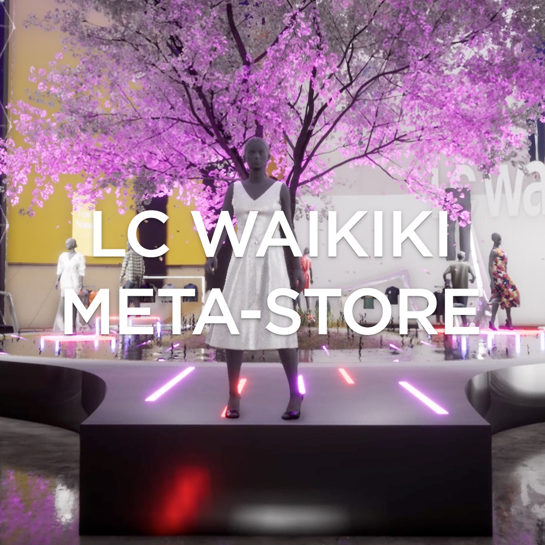 LC Waikiki Meta Store’un Deneme Sürümü Hazır!